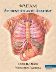 A.D.A.M. Student Atlas Of Anatomy. Text With Internet Access Code For Integrated Website