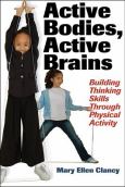 Active Bodies, Active Brains: Building Thinking Skills Through Physical Activity