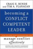 Becoming A Conflict Competent Leader: How You And Your Organization Can Manage Conflict Effectively