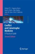 Conflict And Catastrophe Medicine: A Practical Guide